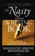 The Nasty Little Writing Book: Longtime New York Publishing Insider Reveals Secrets Only Best-Selling Authors Know by D. W. St.John