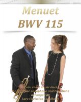 Cover for 'Menuet BWV 115 Pure sheet music duet for baritone saxophone and trombone arranged by Lars Christian Lundholm'