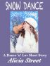 Snow Dance (Dance 'n' Luv Short Story) by Alicia & Roy Street