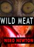 Wild Meat by Nero Newton