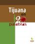 Tijuana en 120 palabras by nortEstaciÃ³n 