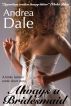 Always a Bridesmaid by Andrea Dale