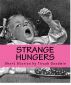 Strange Hungers: Love, Bombs & Cannibals by Tirzah Goodwin