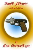 Cover for 'Snuff  Movie: A One-Act Play'