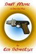Snuff  Movie: A One-Act Play by Len Schweitzer