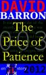 The Price of Patience by David Barron