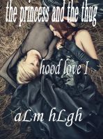 Cover for 'The Princess & The Thug: Hood Love 1'