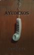 Ayudenos by David J. Avila