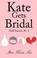 Cover for 'Kate Gets Bridal Half Season (Episodes 1 - 4)'