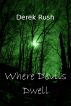 Where Devils Dwell by Derek Rush