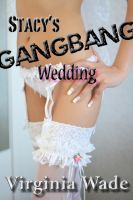 Cover for 'Stacy's Gangbang Wedding'