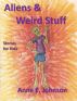 Aliens & Weird Stuff by Anne E. Johnson