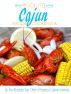 The Absolute Best Cajun Recipes Cookbook by The Absolute Top Chefs of America Culinary Institute