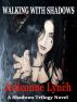 Walking with Shadows by Julieanne Lynch