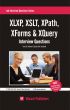 XSLT, XLXP, XPath, XForms & XQuery Interview Questions You'll Most Likely Be Asked by Vibrant Publishers
