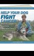 Help Your Dog Fight Cancer: What Every Caretaker Should Know About Canine Cancer by Laurie Kaplan