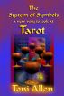 The System of Symbols, a new way to look at tarot by Toni Allen