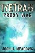 Iyetra - Book 03: Proxy War by Joshua Meadows