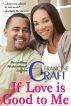If Love is Good To Me by Francine Craft