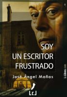 Cover for 'Soy un escritor frustrado'