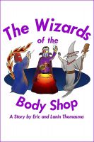 Cover for 'The Wizards of the Body Shop'