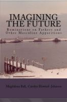 Cover for 'Imagining the Future: Ruminations on Fathers and Other Masculine Apparitions'