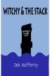 Witchy and the Stack by Zeb Rafferty