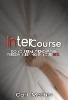Cover for 'Intercourse - Do you really  know the person sleeping in your Bed?'
