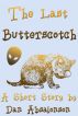 The Last Butterscotch by Dan Absalonson
