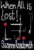 When All is Lost! by Suzanne Readsmith