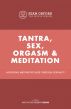 Tantra, Sex, Orgasm and Meditation by Sean Orford