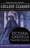 Cover for 'Victoria Gardella: Vampire Slayer'