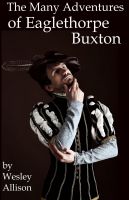 Cover for 'The Many Adventures of Eaglethorpe Buxton'