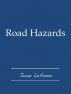 Road Hazards by Juan LePuen