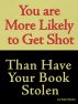 You are More Likely to Get Shot than Have Your Book Stolen by Kate Harper