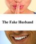 The Fake Husband by Michelle Grotewohl