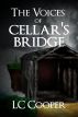 The Voices of Cellar's Bridge by LC Cooper