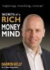 Secrets of a Rich Money Mind by Darren Kelly
