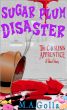 Sugar Plum Disaster by M. A. Golla