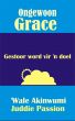 Ongewoon Grace: Gestoor word vir 'n doel by Juddie Passion