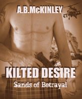 Cover for 'KILTED DESIRE - Sands of Betrayal'