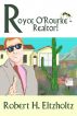 Royce O'Rourke - Realtor! by Robert Eltzholtz