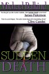 Sudden Death (endorsed by James Patterson & Clive Cussler) by Michael Balkind
