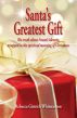 Santa's Greatest Gift: The Truth about Santa's Identity Wrapped in the Spiritual Meaning of Christmas by Rebecca Whitecotton
