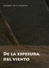 De la espesura del viento by Alberto de la Madrid