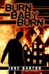 Burn, Baby, Burn by Jake Barton 