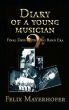 DIARY OF A â€¨YOUNG MUSICIAN â€” Final Days of the Big Band Era 1948-1962 by Felix Mayerhofer