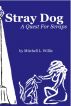 Stray Dog: A Quest for Scraps by Mitchell Willie