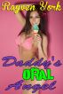 Daddy's Oral Angel by Rayven York