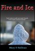 Fire And Ice by Mary O Sullivan